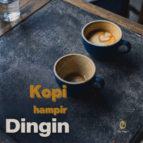 Kopi Hampir Dingin
